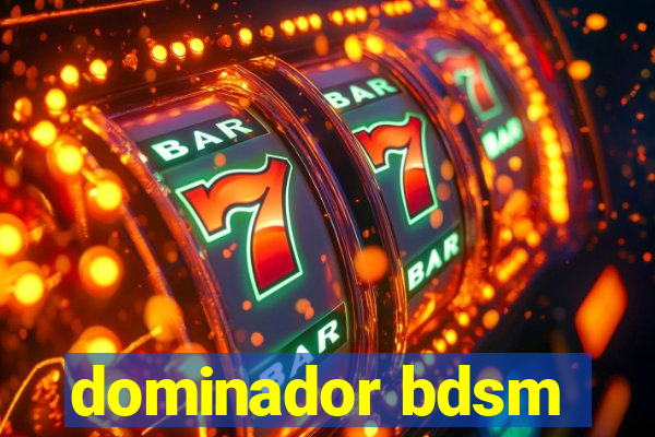 dominador bdsm